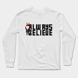 Always Believe Long Sleeve T-Shirt